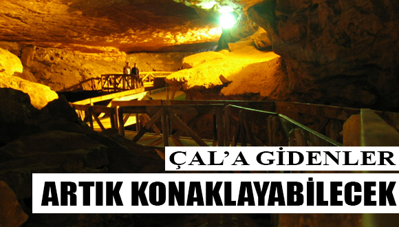 Çal Mağarası’na gidenler artık konaklayabilecek