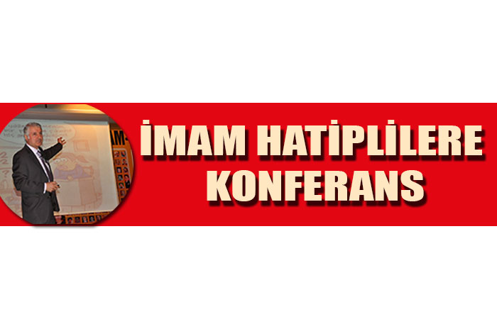 İmam Hatiplilere Konferans