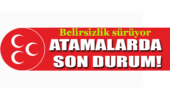 Atamalar Ne Zaman Yapılacak?