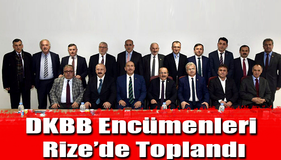 DKBB Encümen Toplantısı Rize’de gerçekleştirildi