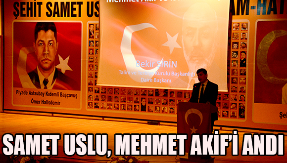 Samet Uslu Mehmet Akif’i Andı