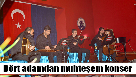 Dört Adamdan muhteşem konser