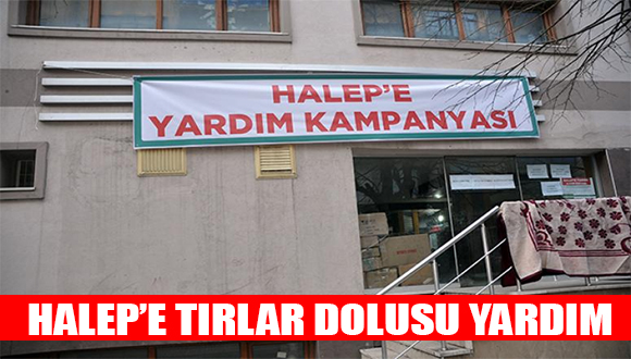 Halep’e Tırlar Dolusu yardım