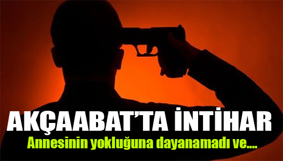 Akçaabat’ta bir kişi intihar etti