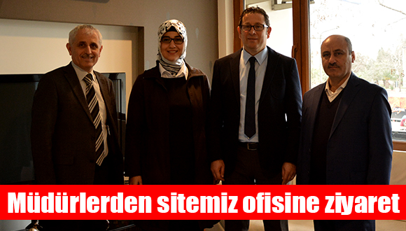 Belediye Müdürlerinden Sitemiz Ofisine ziyaret