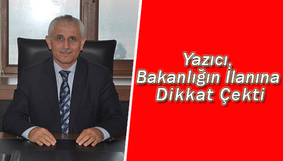 Bakanlığın İlanına Dikkat Çekti