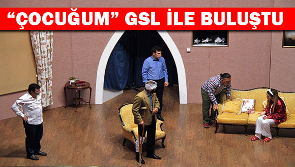 ‘Çocuğum’ GSL Öğrencileriyle Buluştu