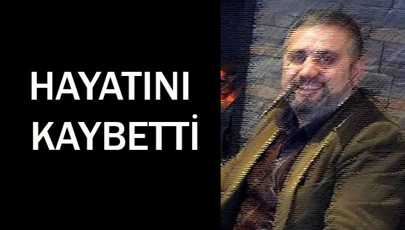 Erkan Parlayan Hayatını Kaybetti