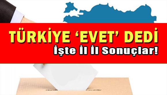 İşte İl İl Sonuçlar