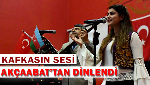 Kafkasın Sesi Akçaabat’tan Dinlendi