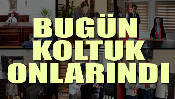Bugün Koltuk Onlarındı