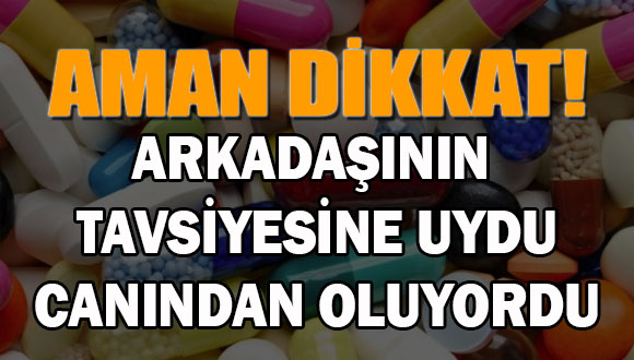 Arkadaşının Tavsiyesine Uydu Canından Oluyordu