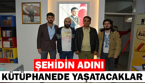 Şehidin Adını Kütüphanede Yaşatacaklar