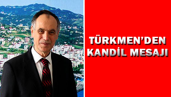 Türkmen’den Kandil Mesajı