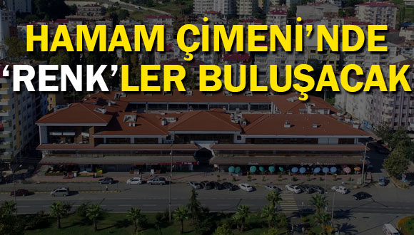 Hamam Çimeni’nde ‘Renk’ler Buluşacak