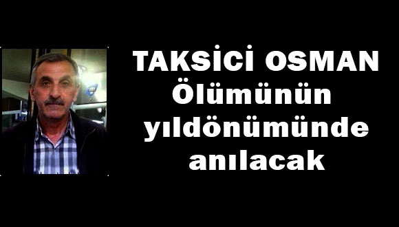 Taksici Osman Anılacak