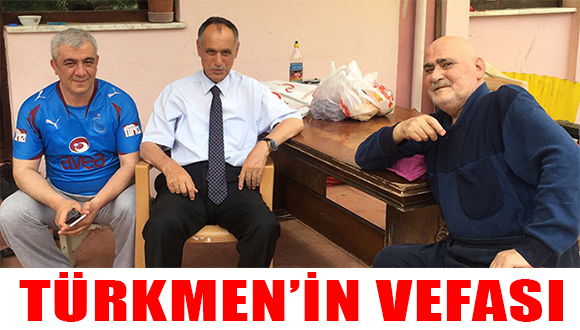 Türkmen’in Vefası