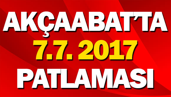 Akçaabat’ta 7.7.2017 Patlaması