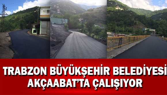 Büyükşehir Belediyesi Akçaabat’ta Çalışıyor