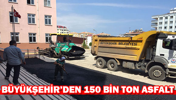 Büyükşehir’den 150 bin Ton Asfalt
