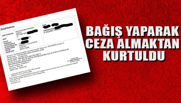Bağış Yaparak Ceza Almaktan Kurtuldu