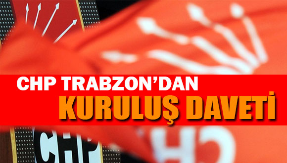 CHP Trabzon’dan Davet