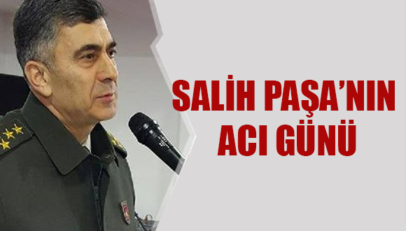 Salih Paşanın Acı Günü