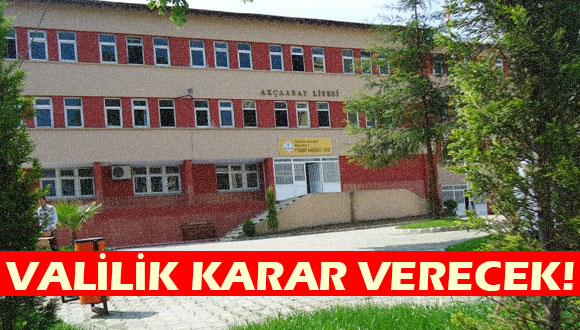 Valilik Karar Verecek