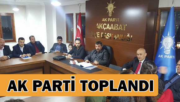 Ak Parti Toplandı