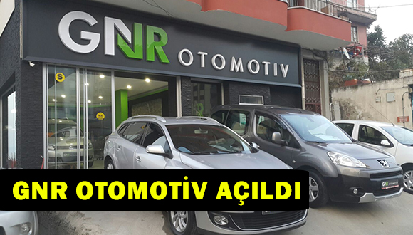 GNR OTOMOTİV AÇILDI