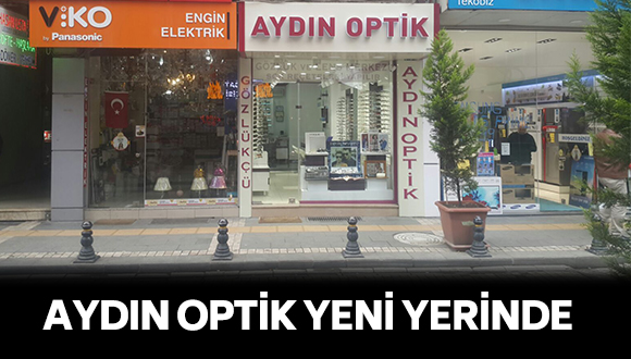 Aydın Optik Yeni Yerinde