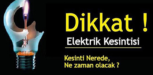 DİKKAT! ELEKTRİK KESİNTİSİ VAR