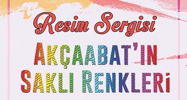 Akçaabat’ın Saklı Renkleri Adlı Resim Sergisi Açılacak