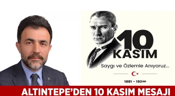 ALTINTEPE’DEN 10 KASIM MESAJI